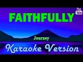 FAITHFULLY - Journey (HD KARAOKE)