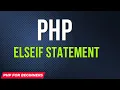 PHP ElseIf Statement PHP tutorial for Beginners Complete PHP Course