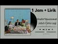Download Lagu 1 Jam , Jatuh Cinta Lagi - Nadhif Basalamah (Lirik Lagu)