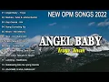 Angel Baby - Troye Sivan New OPM Love Songs 2022 - New Tagalog Songs 2022 Playlist