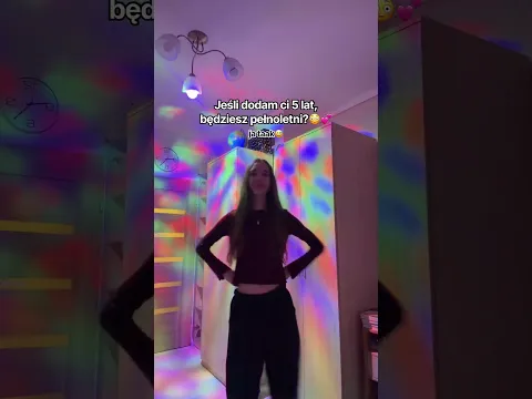 Będziesz pełnoletni?😳💕