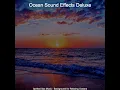 Sprightly Soundscapes with Waves - Vibe for Deep Sleep