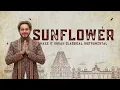 Sunflower by Post Malone but make it Indian classical please