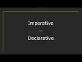 Imperative vs Declarative Programming