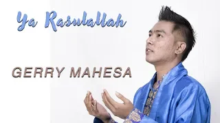 Download Gerry Mahesa - Ya Rasulallah ( Alangkah Indahnya Hidup Ini ) ( Official Music Video ) MP3