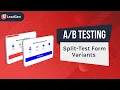 Form Testing How To Get More Leads by Split-Testing Your Lead Form Designs