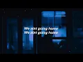 Tujamo - I Don't Wanna Go (Lyrics)