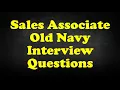 Sales Associate Old Navy Interview Questions