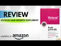 Viviscal Hair Growth Supplements-Do these really work