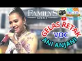 Download Lagu GELAS RETAK ANI ANJANI FAMILYS GROUP.