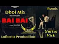 Lagu Bhai Bhai | Punjabi Song | Arjan Dhillon | LAHORIA PRODUCTION | Dhol Remix | Mp3 Download Link Here