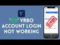 How to Fix VRBO Account Login Not Working 2024