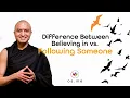 Download Lagu Difference Between Believing in vs. Following Someone - Om Swami [English]