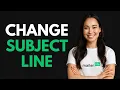 How to Change Subject Line in MailerLite QUICK GUIDE