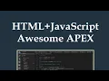 JavaScript HTML Awesome APEX