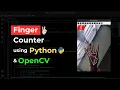 Creating a Finger Counter using Python OpenCV Mediapipe Source Code