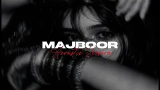 Majboor (Acoustic Version ) Slowed + Reverb | Zoha Waseem & Shreya Ghoshal