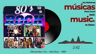 I Remember You  - Skid Row  - 1989