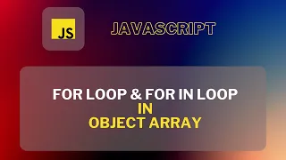 JavaScript For Loops Decoded Exploring for and for in for Arrays and Objects Programmer Nasir