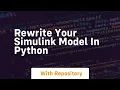 Rewrite your simulink model in python