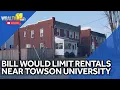 Councilman s bill would limit rentals in Towson
