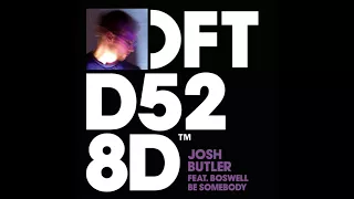 josh butler featuring boswell be somebody 