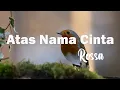 Lagu Rossa - Atas Nama Cinta (with Lyric)