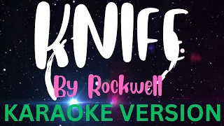 Download Knife KARAOKE /  Rockwell MP3