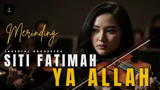 siti fatimah ya allah orchestra religi paling merinding tangis haru menggema imperial orchestra