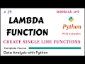 Basic Python Tutorial - 19 Lambda Function in Python Examples Single Line Functions