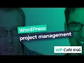 WP Cafe WordPress project management