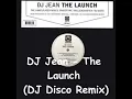 DJ Jean - The Launch (DJ Disco Remix)