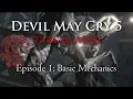 DMC5 Taking Notes EP 1 - Basic Mechanics
