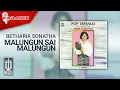 Download Lagu Betharia Sonatha - Malungun Sai Malungun (Official Karaoke Video)