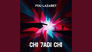 CHI 7ADI CHI شي حاضي شي 