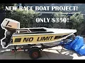 350 Craigslist Race Boat Project