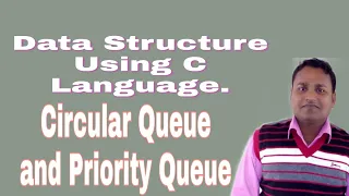 Circular Queue and Priority Queue