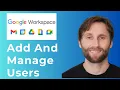 How to Add Manage Google Workspace Users Gmail Accounts 2025 Full Guide 2026
