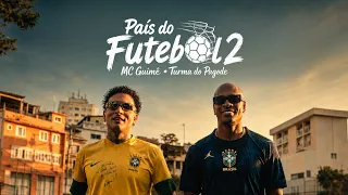 MC Guimê - País do Futebol 2 (feat. Turma do Pagode)