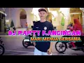 Lagu DJ KANCINGAN MARI MENUA BERSAMA (PATRYS ZABAT) 