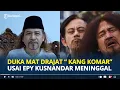 Lagu DUKA Mat Drajat 'Kang Komar' Setelah Epy Kusnandar Meninggal Dunia, Pergilah dengan Tenang Kang Mus