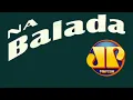 Download Lagu NA BALADA JOVEM PAN ANOS 2000 EDIÇÃO 02