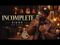 ❤️💔 Incomplete – Sisqó | When Love Still Feels Unfinished ✨🎙️ | ❤️ R&B Refreshed