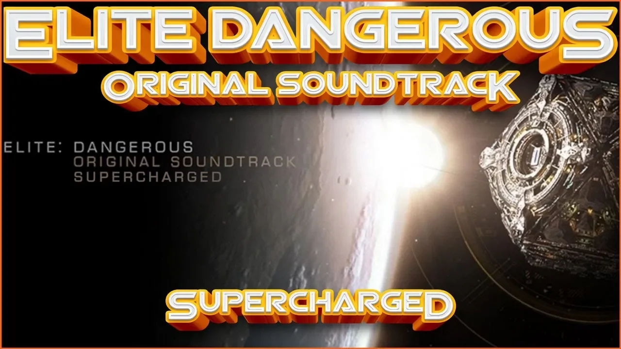 🎼ELITE: DANGEROUS OST SUPERCHARGED! With Onscreen Track details, Timestamps, Artwork & 5.1 surround