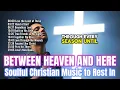 Download Lagu Soulful Christian Music to Rest In | Christian Song With Lyrics