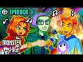 Monster High Sparks Spells Ep 03 - Deuce Heath Toralei Sing My Own Monster