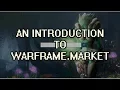 Warframe - An Introduction To Warframe Market Trading