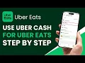 How to Use Uber Cash for Uber Eats