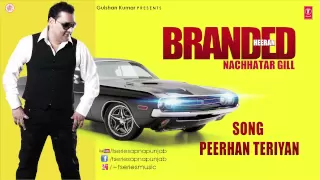 peerhan teriyan by nachhatar gill branded heeran latest punjabi video song