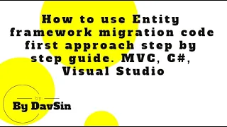 How to use Entity framework migration code first approach step by step guide C C Visual Studio